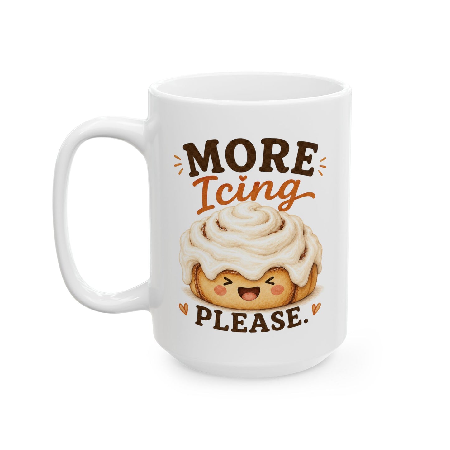 Cute Cinnamon Roll Mug, More Icing Please Coffee Cup, Baker Gift, Pastry Lover Mug, Cozy Foodie Gift