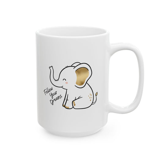 Cute Elephant Mug – Follow Your Dreams Coffee Cup, Inspirational Quote Mug, Elephant Gift, Motivational Ceramic Mug
