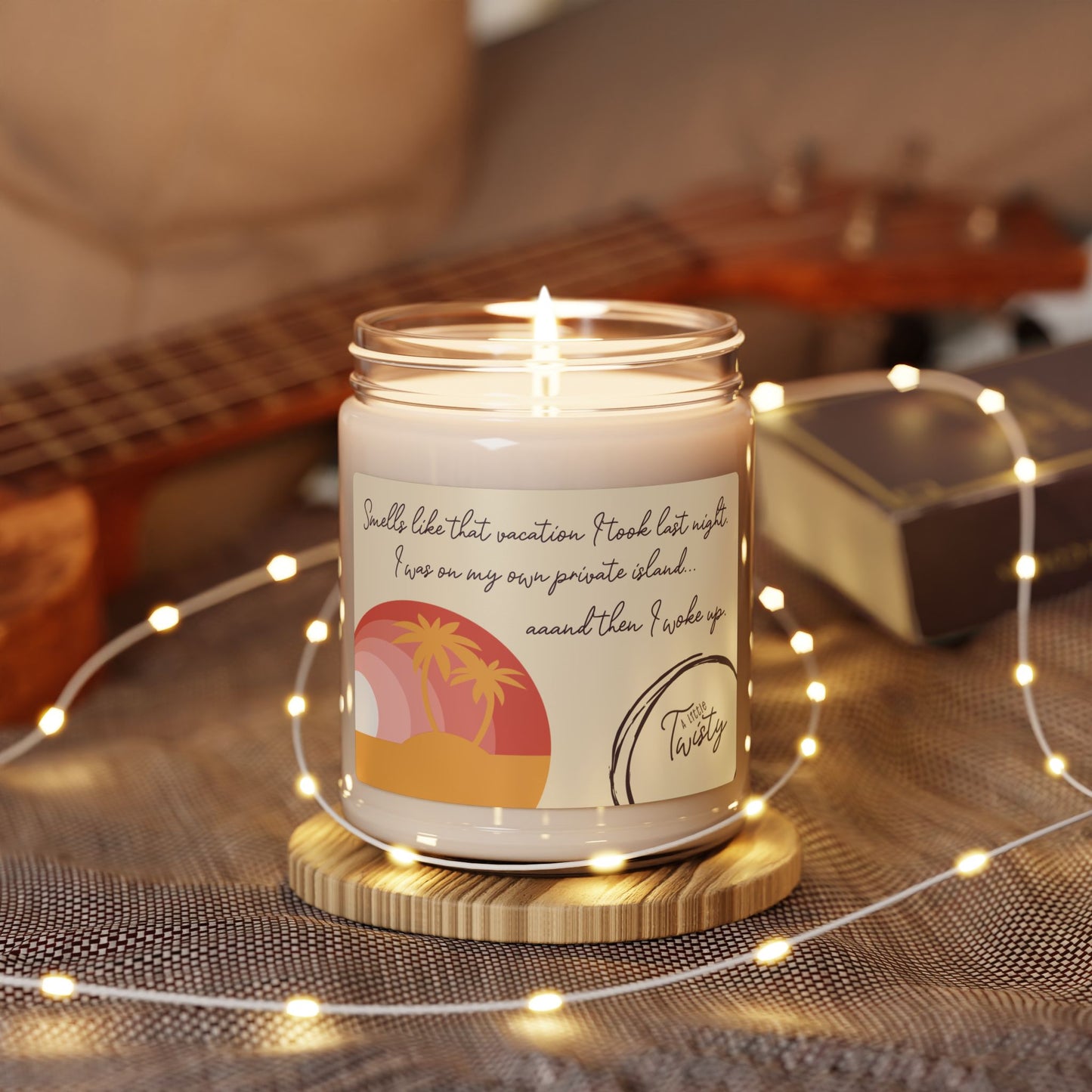 9oz Scented Soy Jar Candle | "Smells like that vacation I took..." Funny Tropical Escape