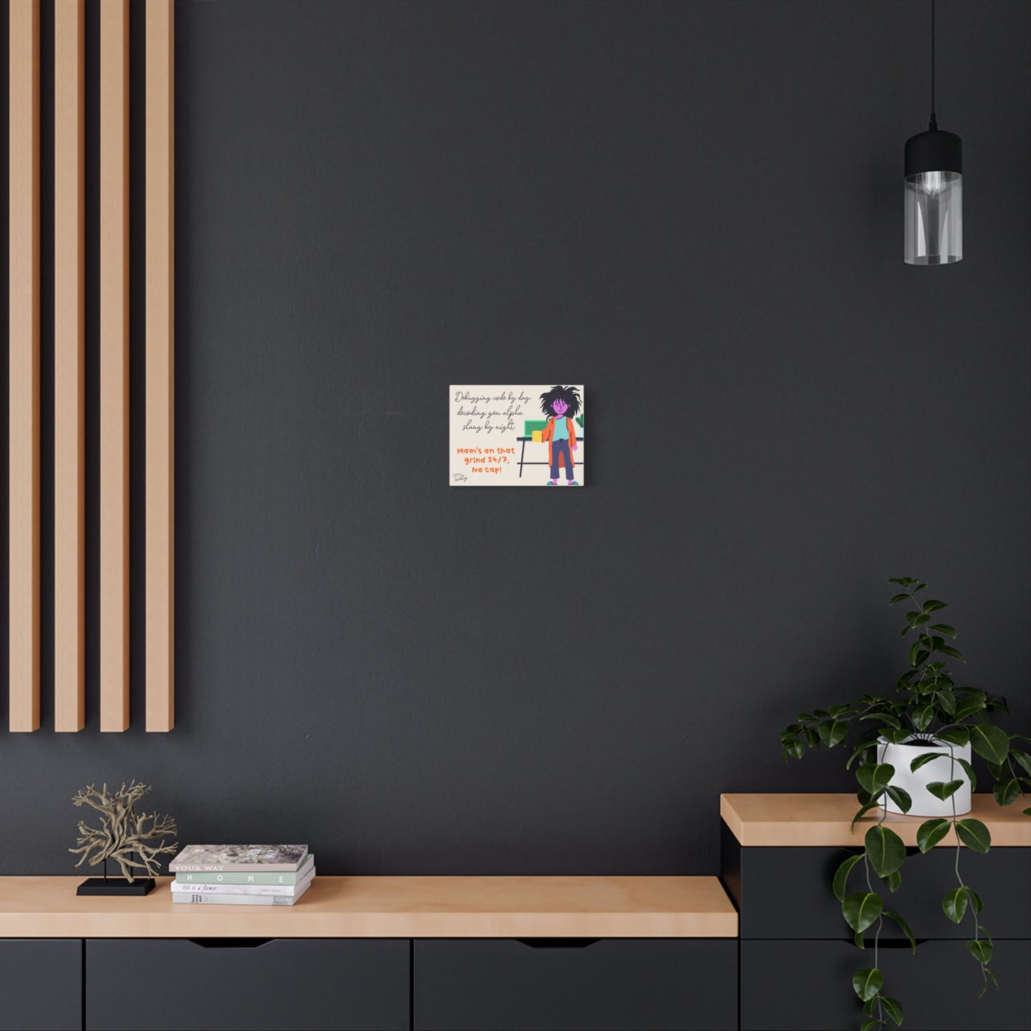 Matte Canvas Working Mom Decor | "Debugging code by day, decoding gen alpha slang by night. Mom's on that grind 24/7, No cap!"
