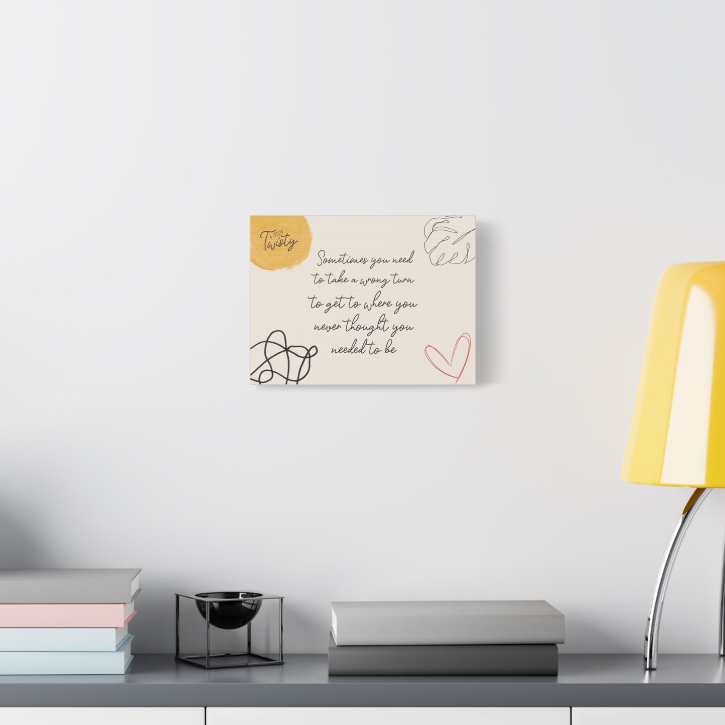 Matte Canvas Inspirational Decor | "Sometimes you need to take a wrong turn to get to where you never thought you needed to be"