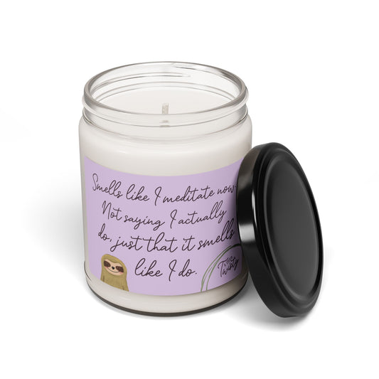 9oz Scented Soy Jar Candle | "Smells like I meditate now..." Funny White Sage + Lavender Meditation Vibe