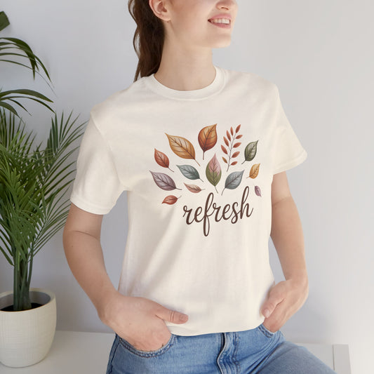 Fall Refresh T-Shirt | Autumn Leaf Graphic Tee | Cozy Fall Shirt for Women & Men | Nature Inspired Short Sleeve Tee | Eco Friendly Unisex Cotton Top
