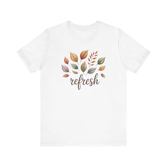 Fall Refresh T-Shirt | Autumn Leaf Graphic Tee | Cozy Fall Shirt for Women & Men | Nature Inspired Short Sleeve Tee | Eco Friendly Unisex Cotton Top