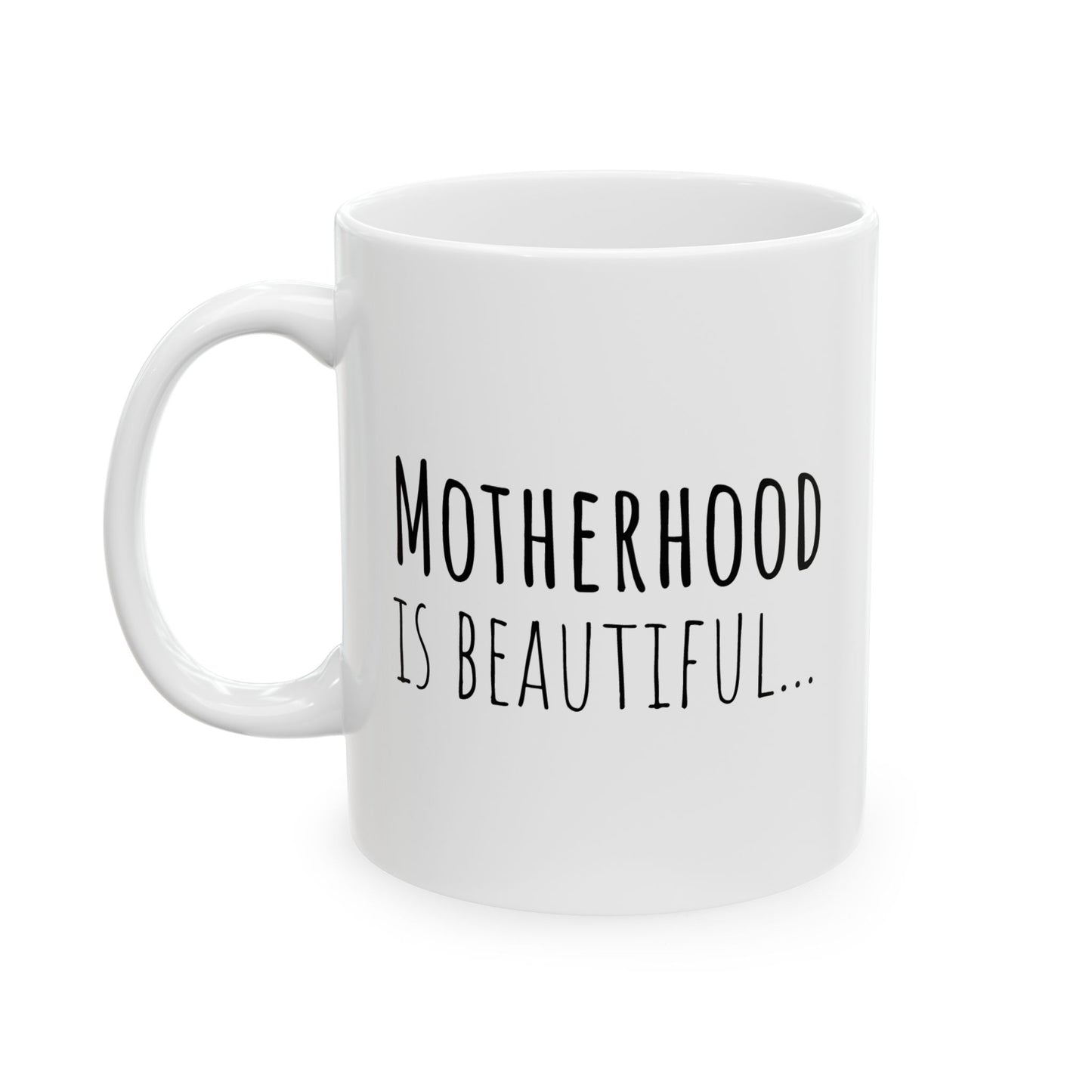 Overstimulated New Mom Mug, Motherhood Is Beautiful And Loud, Honest Postpartum Humor Gift