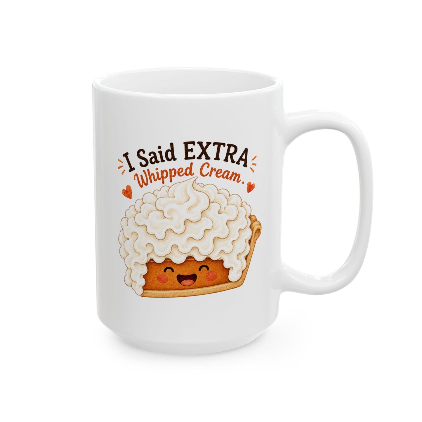 Cute Pumpkin Pie Mug, Extra Whipped Cream Coffee Cup, Fall Coffee Lover Gift, Cozy Kitchen Mug