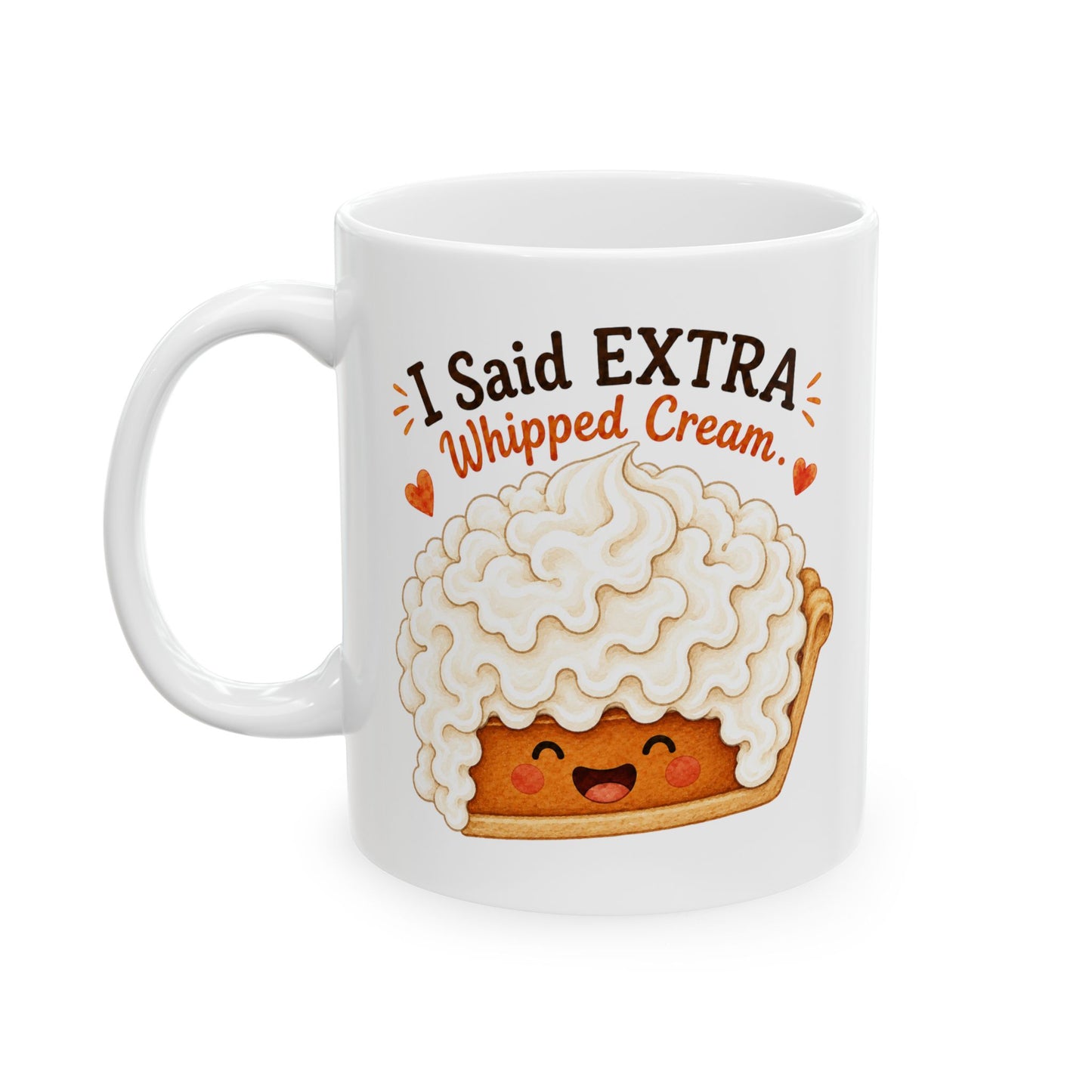 Cute Pumpkin Pie Mug, Extra Whipped Cream Coffee Cup, Fall Coffee Lover Gift, Cozy Kitchen Mug